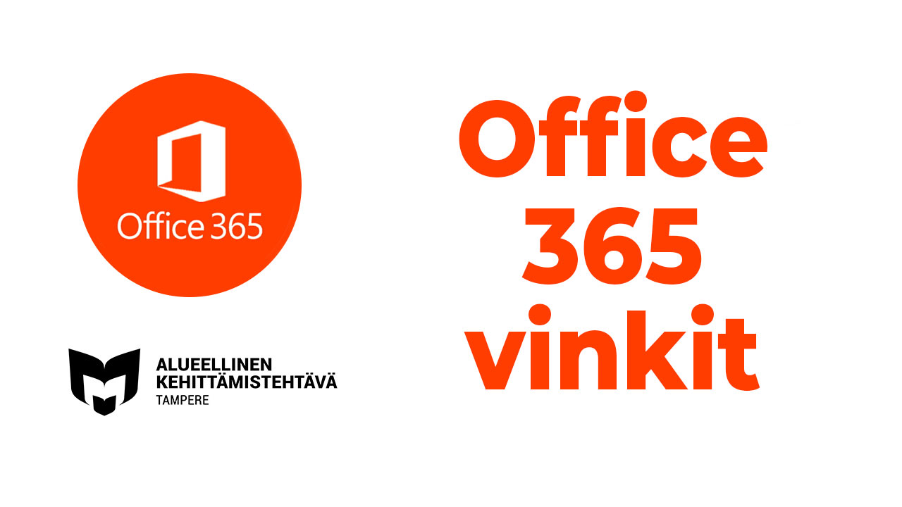Kuvassa O365-logo ja Kehittämiskirjaston logo. Kuvassa myös teksti: Office 365 vinkit